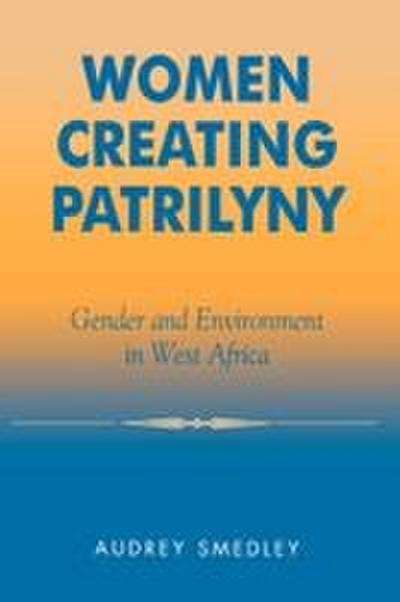 Women Creating Patrilyny