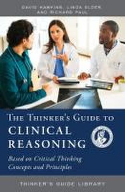 Thinker’s Guide to Clinical Reasoning