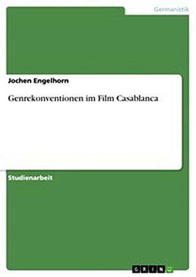 Genrekonventionen im Film Casablanca