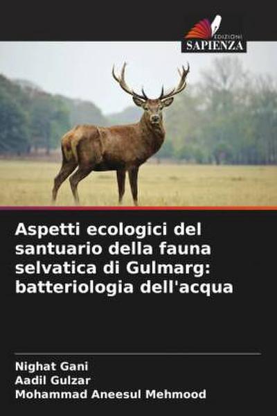 Aspetti ecologici del santuario della fauna selvatica di Gulmarg: batteriologia dell’acqua