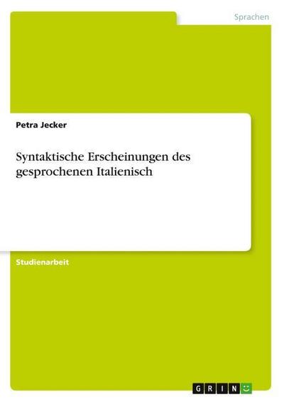Syntaktische Erscheinungen des gesprochenen Italienisch