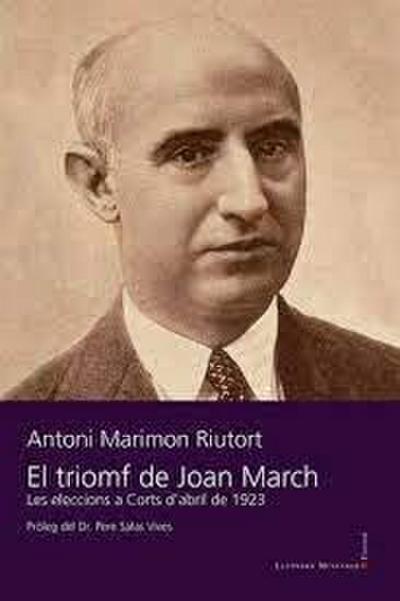 El triomf de Joan March : les eleccions a Corts d’abril de 1923