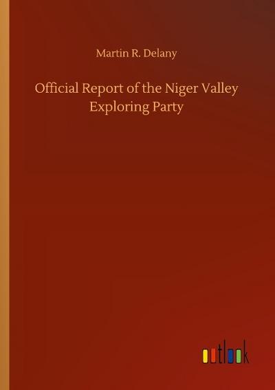 Official Report of the Niger Valley Exploring Party