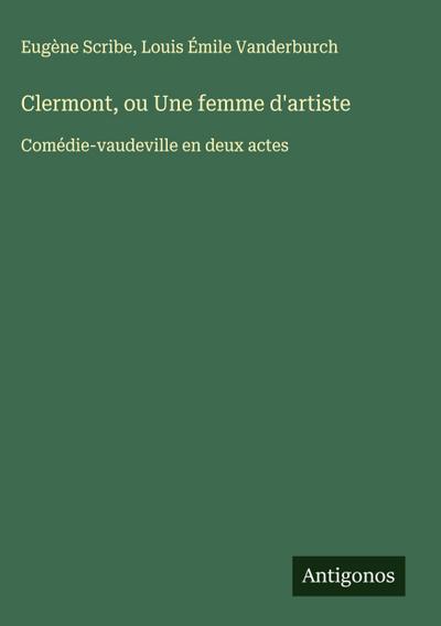 Clermont, ou Une femme d’artiste