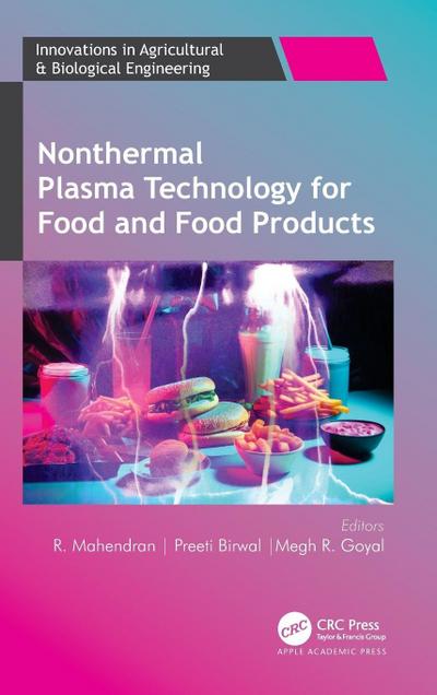 Nonthermal Plasma Technology for Food and Food Products