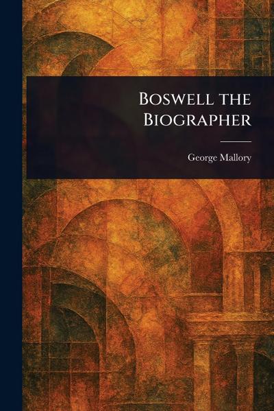 Boswell the Biographer