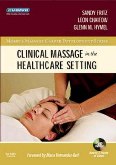 Clinical Massage in the Healthcare Setting - E-Book