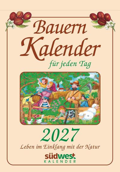 Bauernkalender für jeden Tag 2027 - Leben im Einklang mit der Natur  - Tagesabreißkalender zum Aufstellen oder Aufhängen
