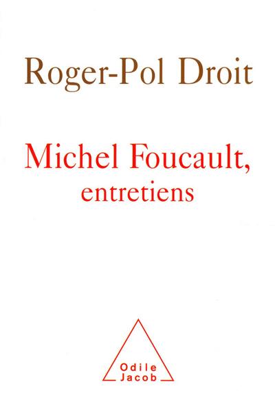 Michel Foucault, entretiens