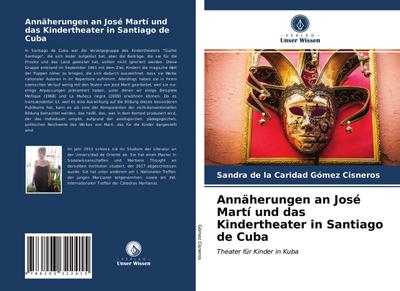 Annäherungen an José Martí und das Kindertheater in Santiago de Cuba