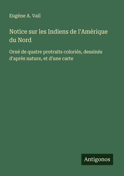 Notice sur les Indiens de l’Amérique du Nord