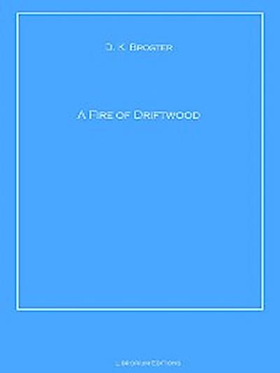A Fire of Driftwood