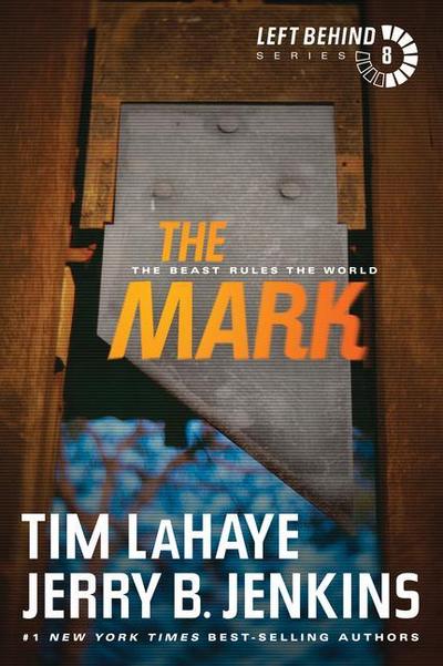 The Mark: The Beast Rules the World (Left Behind, 8)