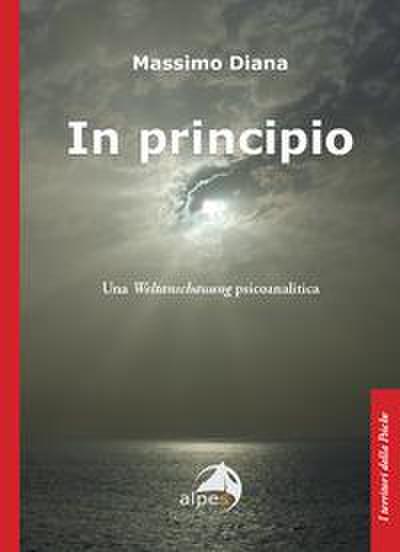 In principio una weltanschauung psicoanalitica