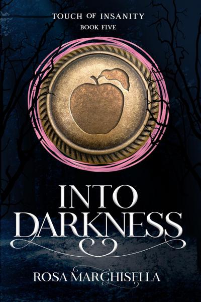 Into Darkness (Touch of Insanity, #5)