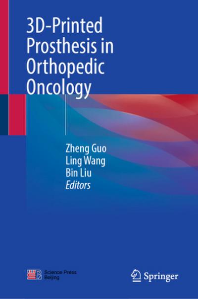 3D-Printed Prosthesis in Orthopedic Oncology