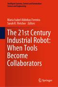 The 21st Century Industrial Robot: When Tools Beco