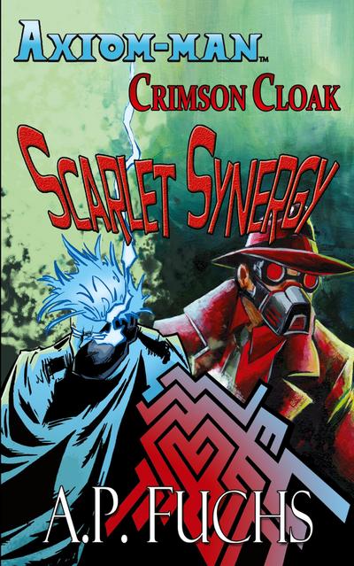 Axiom-man/Crimson Cloak