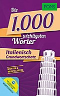 PONS Die 1000 wichtigsten Wörter Italienisch: Grundwortschatz