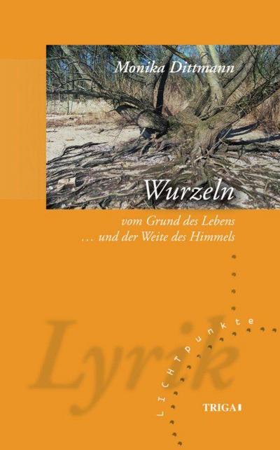 WURZELN - vom Grund des Lebens und der Weite des Himmels