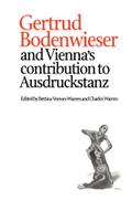 Gertrud Bodenwieser and Vienna’s Contribution to Ausdruckstanz