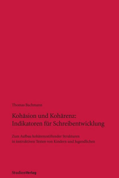Kohäsion und Kohärenz: Indikatoren für Schreibentwicklung