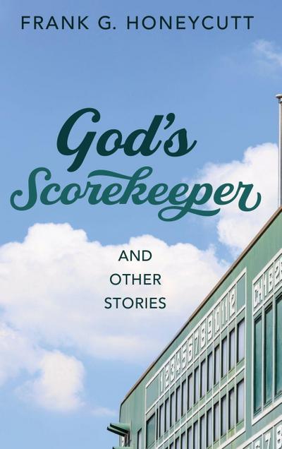 God’s Scorekeeper and Other Stories