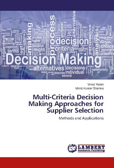 Multi-Criteria Decision Making Approaches for Supplier Selection