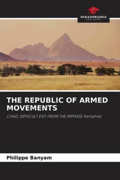 THE REPUBLIC OF ARMED MOVEMENTS