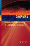 Model-Based Reasoning in Science and Technology