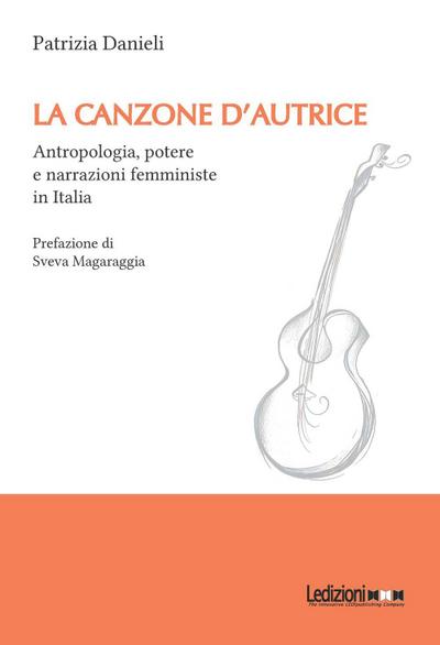 La canzone d’autrice. Antropologia, potere e narrazioni femministe in Italia
