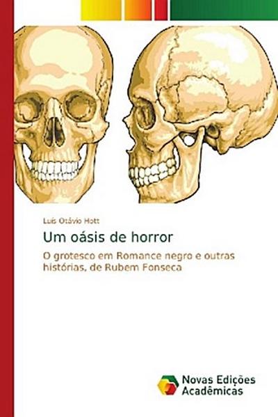 Um oásis de horror - Luís Otávio Hott