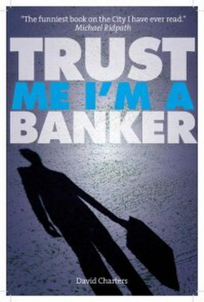 Trust Me, I’m a Banker (Dave Hart 2)