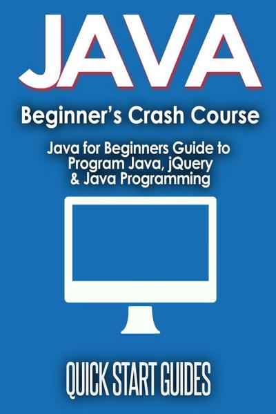 JAVA for Beginner’s Crash Course