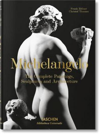 Michel-Ange. L’oeuvre peint, sculpté et architectural complet