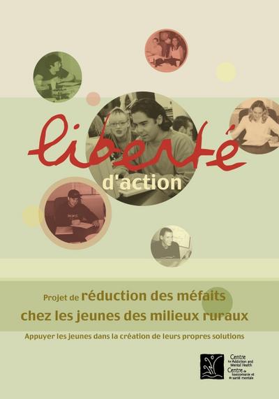 Liberté d’Action: Projet de Réduction Des Méfaits Chez Les Jeunes Des Milieux Ruraux