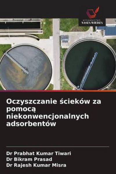 Oczyszczanie ¿cieków za pomoc¿ niekonwencjonalnych adsorbentów