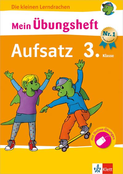 Klett Mein Übungsheft Aufsatz Deutsch 3. Klasse: Grundschule (Die kleinen Lerndrachen): Deutsch in der Grundschule, Heft mit Online-Übungen