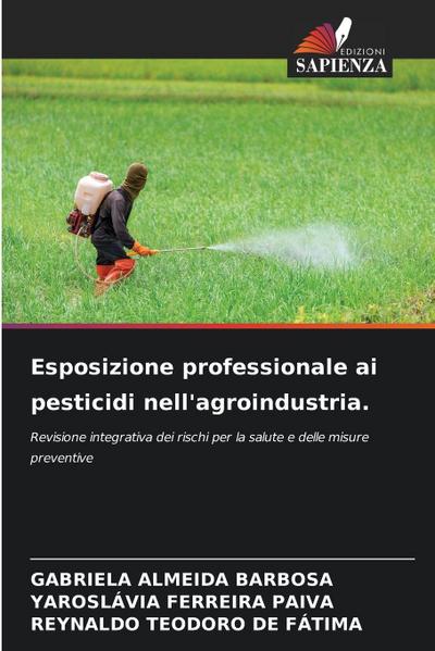Esposizione professionale ai pesticidi nell’agroindustria.