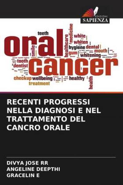 RECENTI PROGRESSI NELLA DIAGNOSI E NEL TRATTAMENTO DEL CANCRO ORALE