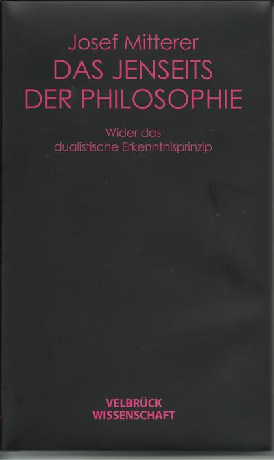 Das Jenseits der Philosophie