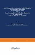 Berechnung des kontinuierlichen Balkens mit veränderlichem Trägheitsmoment auf elastisch drehbaren Pfeilern sowie Berechnung des mehrfachen Rahmens mit geradem Balken nach der Methode der Fixpunkte