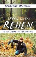 Leben unter Rehen von Geoffroy Delorme | Ebook