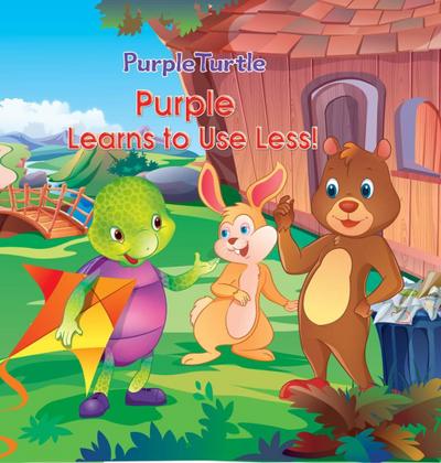 Purple Turtle - Purple Learns to Use Less