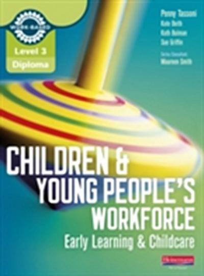 Level 3 Diploma for the Children and Young People’s Workforce (Early Learning and Childcare) Library eBook