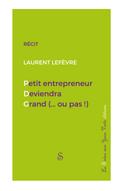 Petit entrepreneur deviendra grand (...ou pas !)