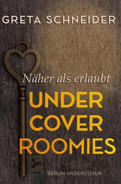 Undercover Roomies - näher als erlaubt