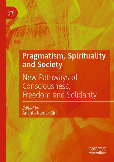 Pragmatism, Spirituality and Society