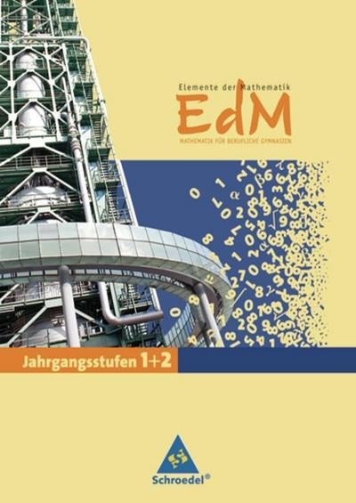 Elemente der Mathematik für berufliche Gymnasien - Ausgabe 2011 für Baden-Württemberg