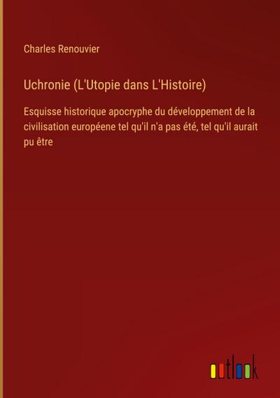 Uchronie (L’Utopie dans L’Histoire)